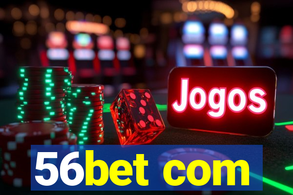 56bet com